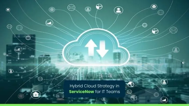 Hybrid Cloud Strategy in ServiceNow for IT Teams