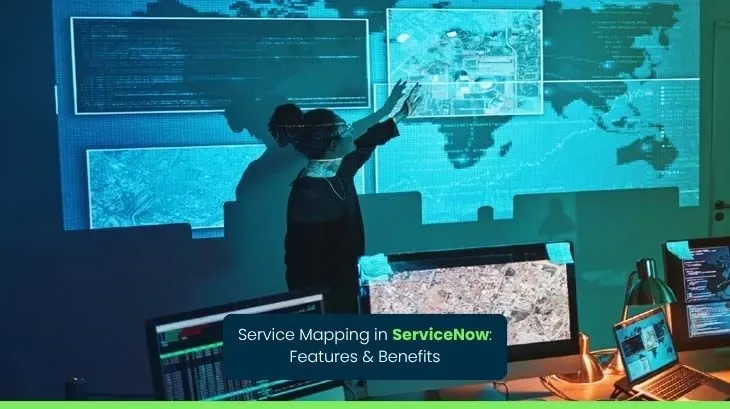 Service Mapping in ServiceNow: Features & Benefits