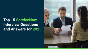 ServiceNow Interview Questions